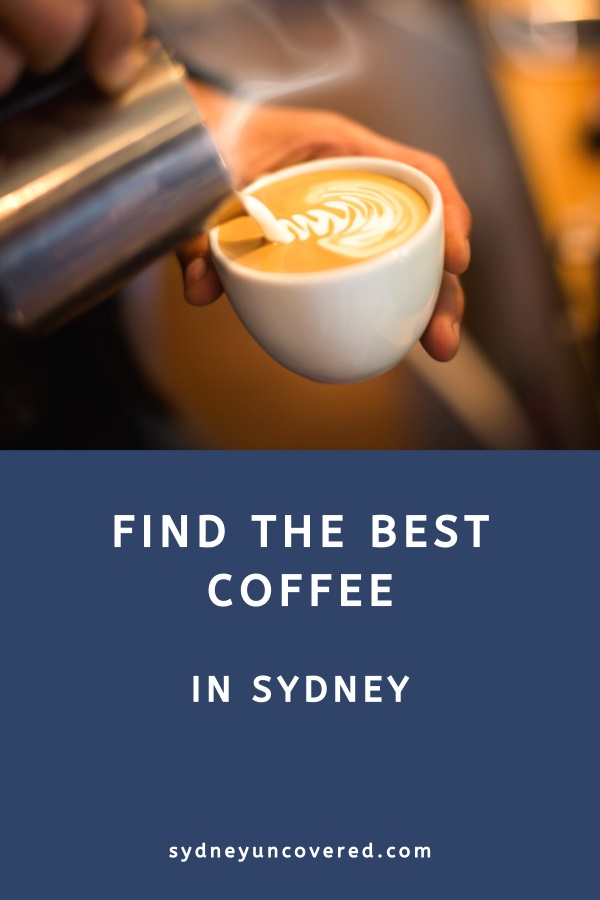 10 Sydney cafes that serve the best coffee