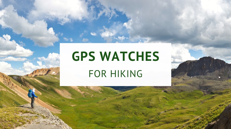 Best GPS watches for hiking and running