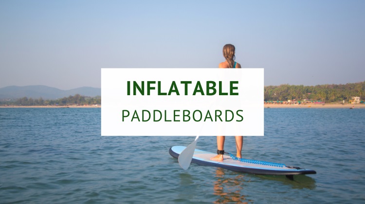 Best inflatable stand up paddleboards (Australia buying guide)