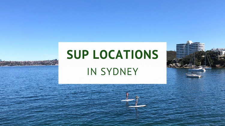 Stand up paddle boarding locations in Sydney