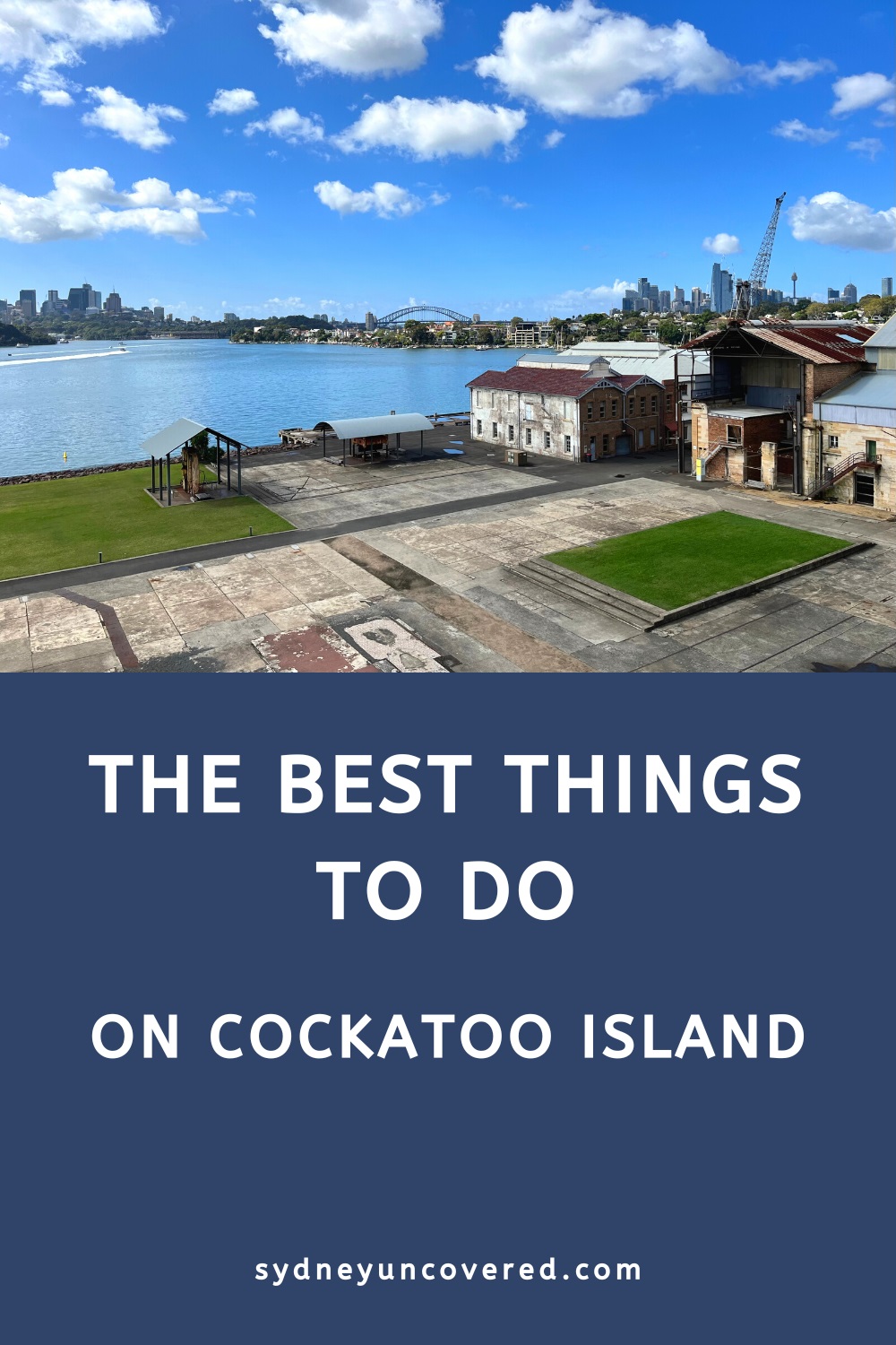 Best things to do on Cockatoo Island