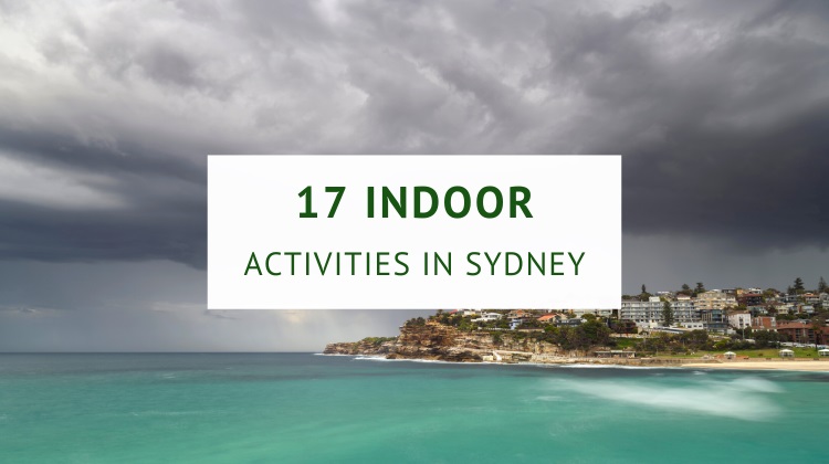 Indoor things to do in Sydney on a rainy day