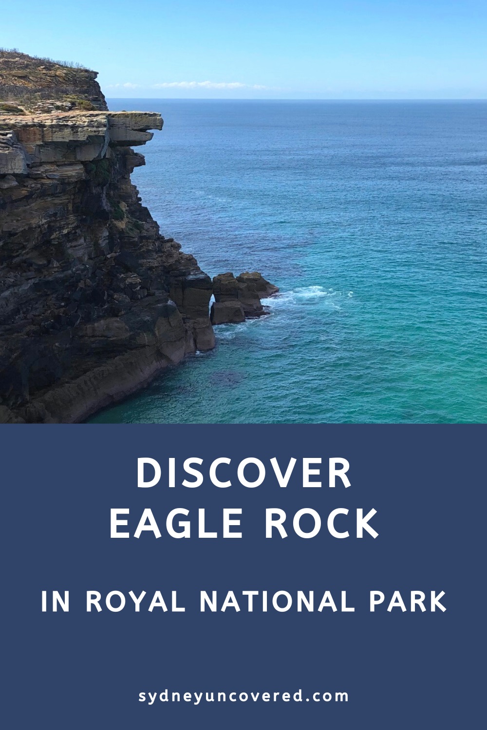 Discover Eagle Rock in Royal National Park