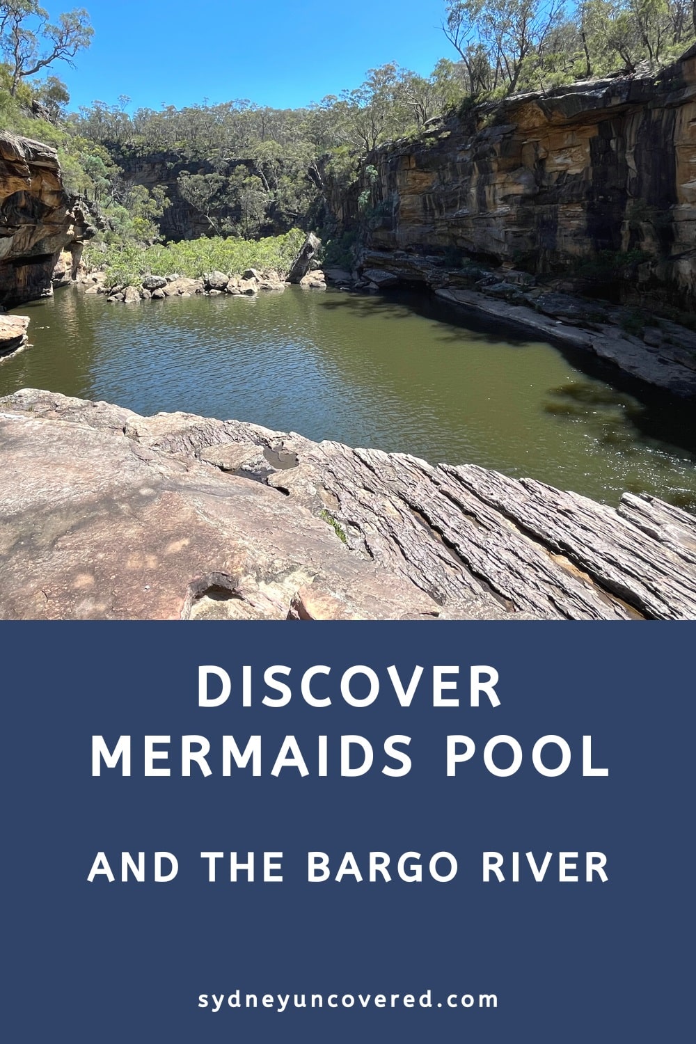 Discover Mermaids Pool and the Bargo River